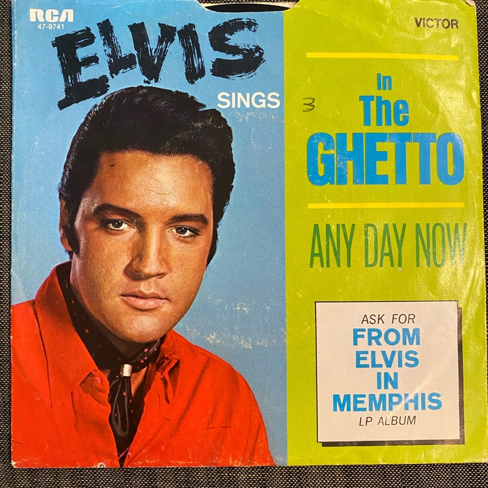 Elvis Presley RCA 45 Record 47-9741 Elvis Sings In The Ghetto Any Day‎ Now